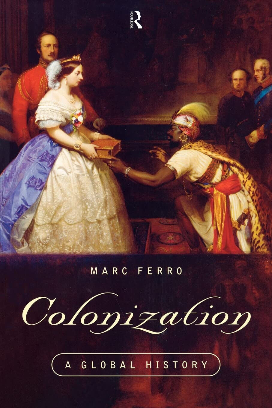Colonization: A Global History - Marc Ferro - Taylor & Francis Ltd, 1997