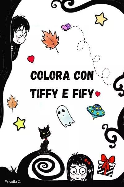 Colora con Tiffy e Fify di Veronika C., 2023, Youcanprint