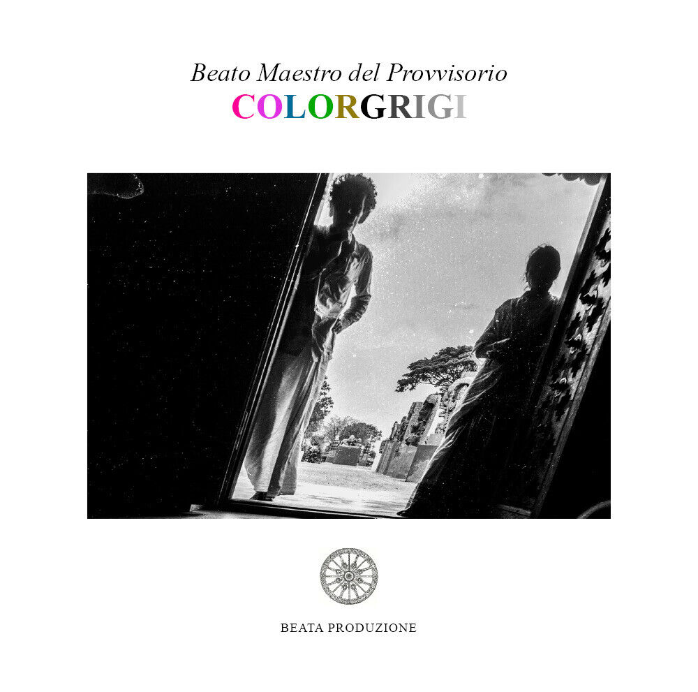 Colorgrigi di Beato Maestro Del Provvisorio,  2020,  Youcanprint