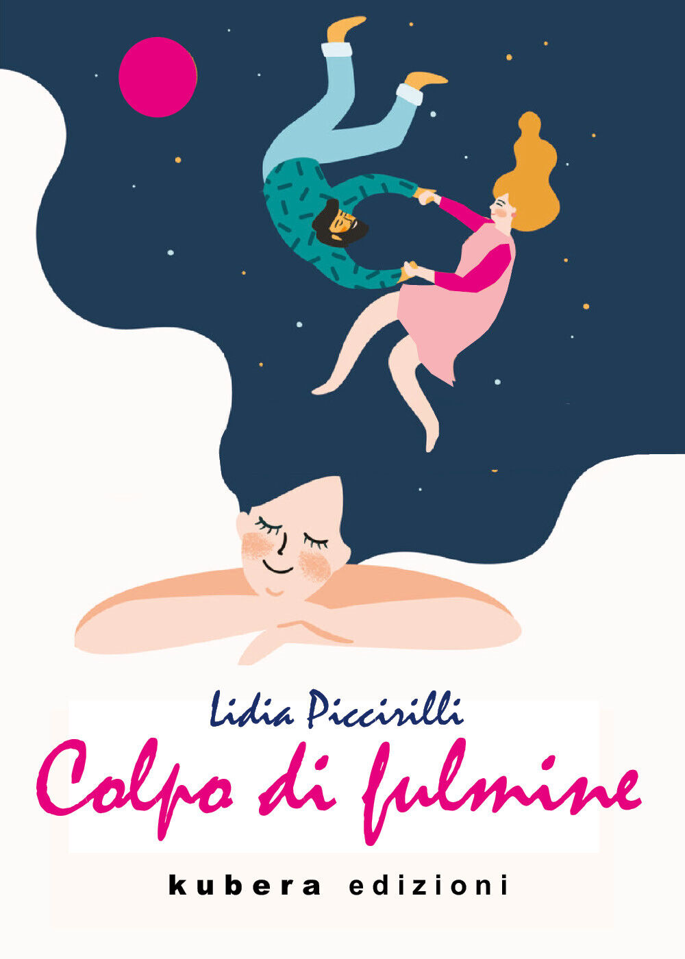 Colpo di fulmine di Lidia Piccirilli,  2021,  Kubera Edizioni
