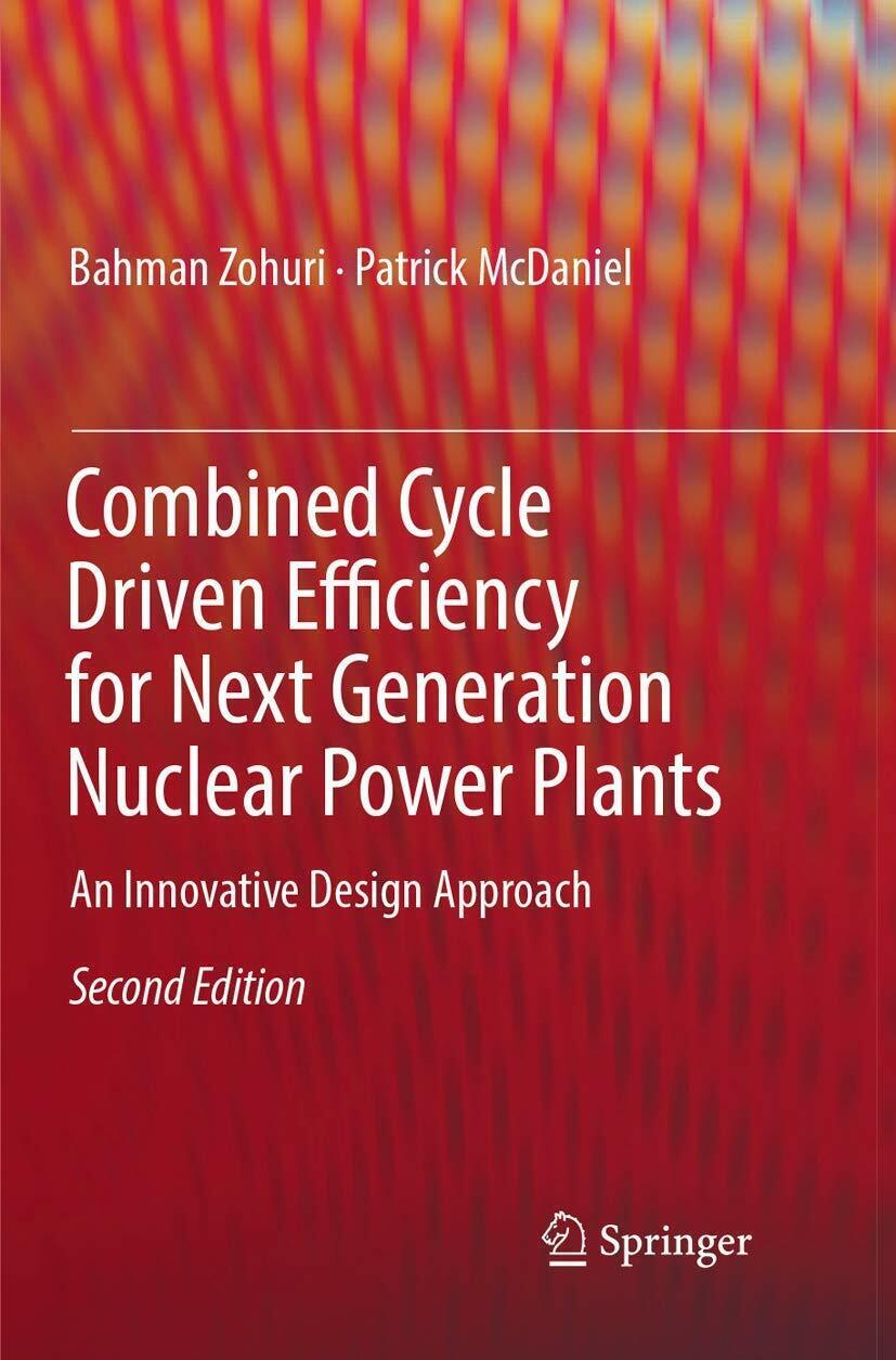 Combined Cycle Driven Efficiency for Next Generation Nuclear Power Plants - 2018