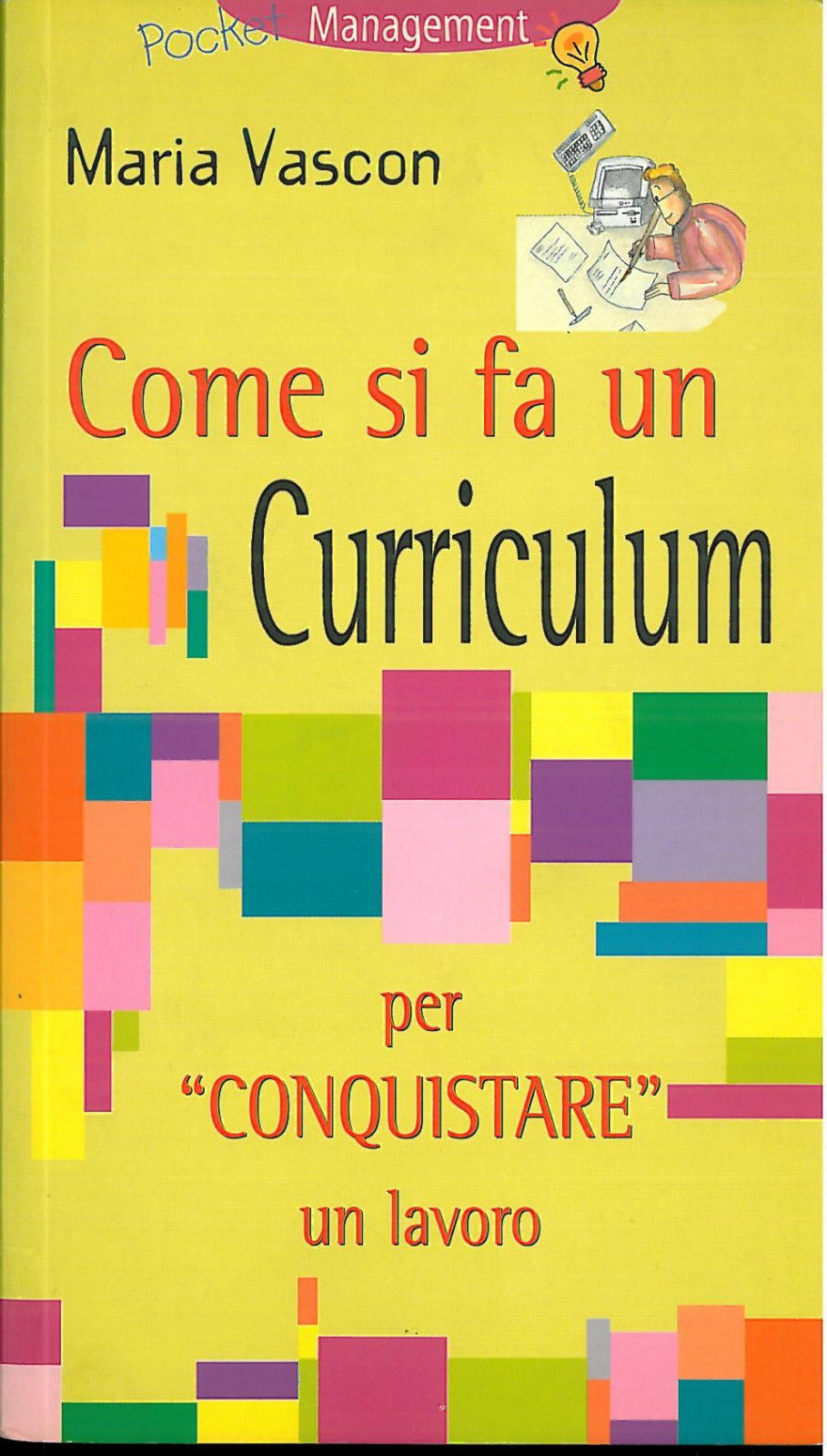   Come si fa un curriculum - Maria Vascon,  2000,  Demetra 