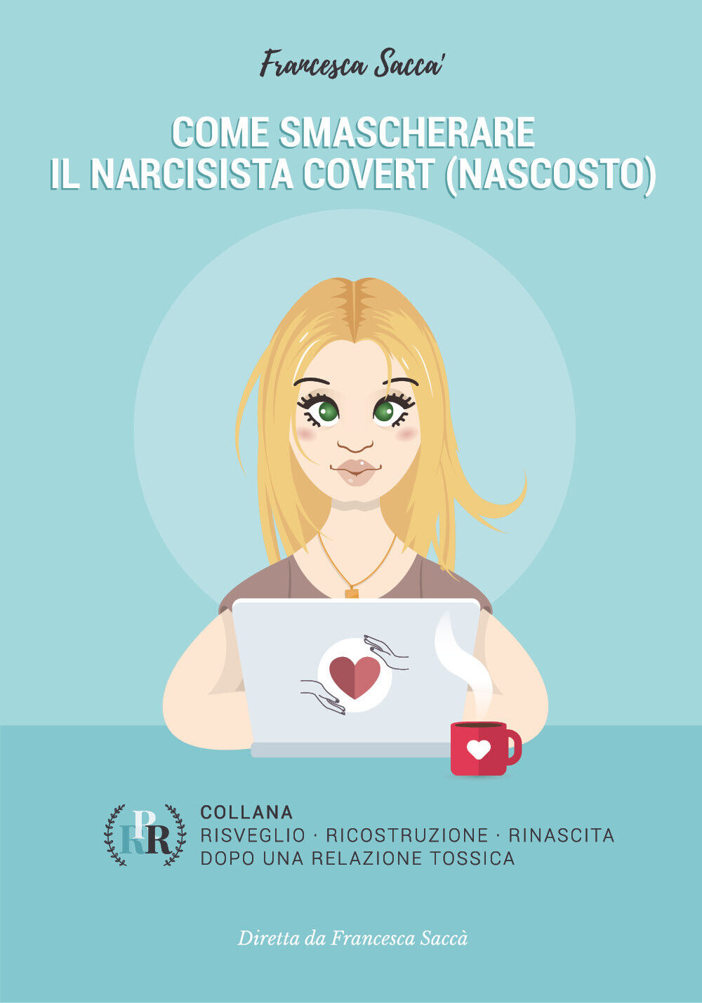 Come smascherare il narcisista covert (nascosto)  di Francesca Sacc?,  2020
