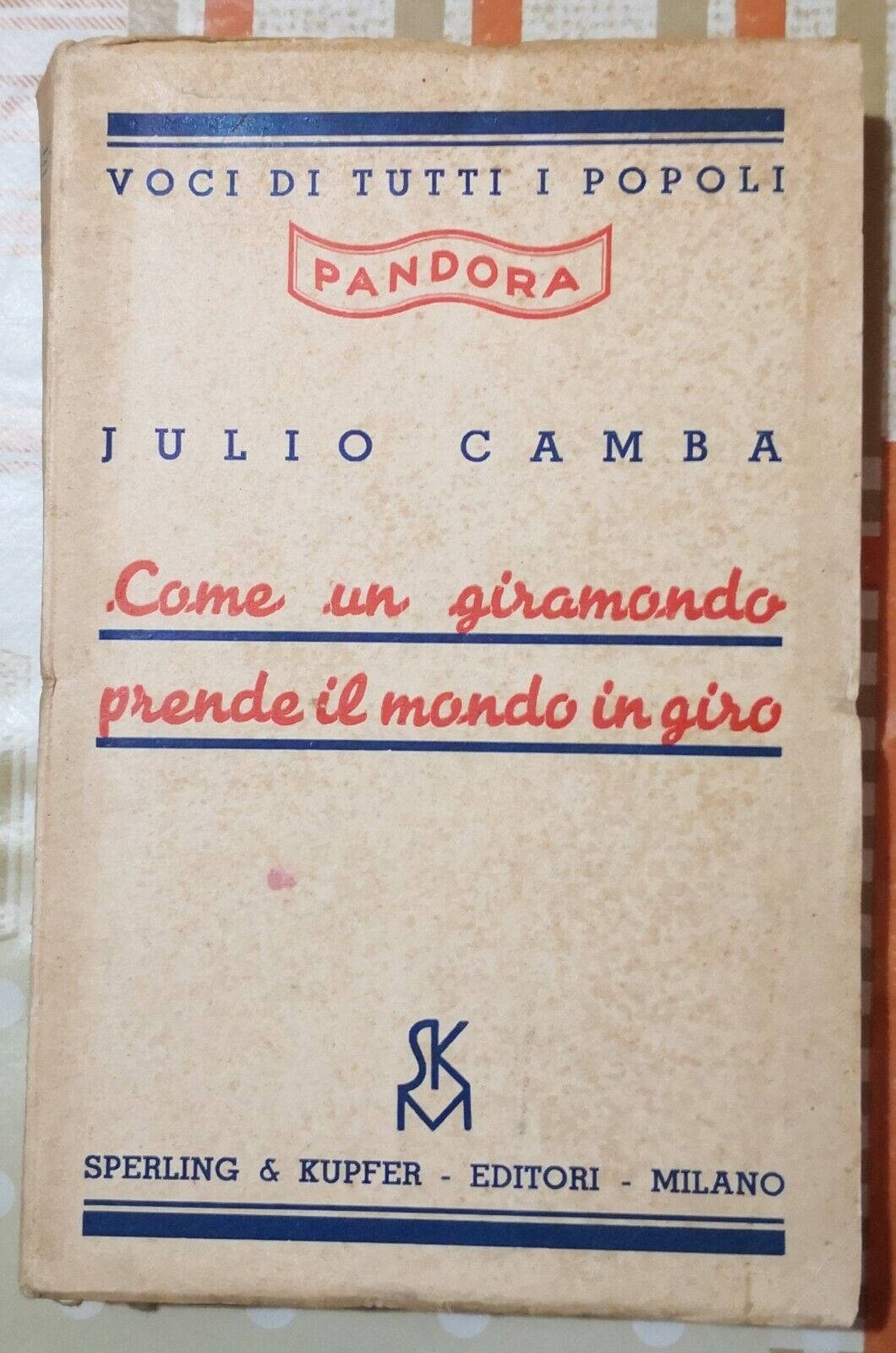 Come un giramondo prende il mondo in giro  di Julio Camba,  1936,  Sperling-F