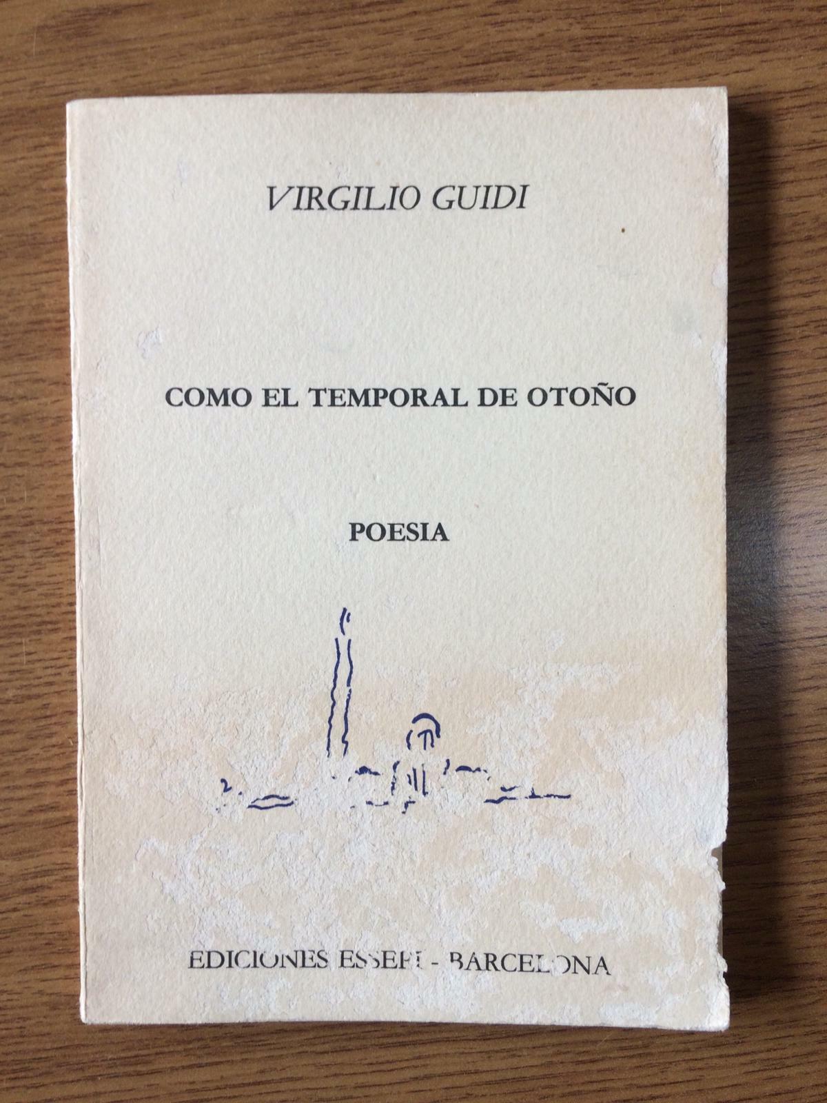 Como el temporal de otono - V. Guidi - Ediciones Essepi-Barcelona - AR