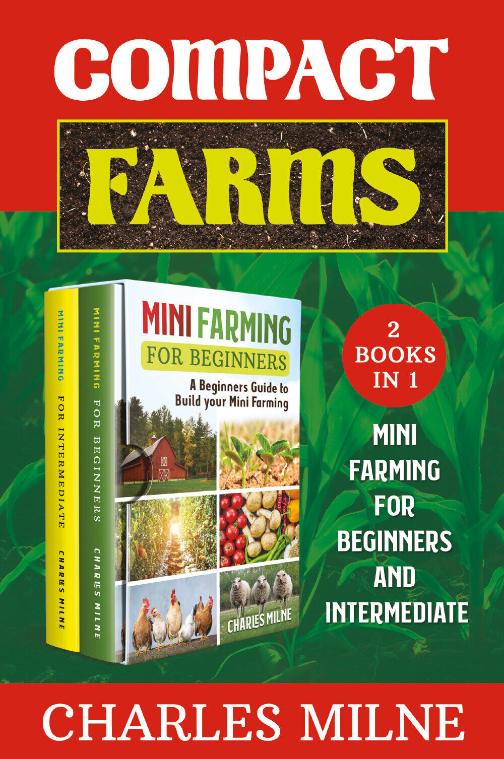 Compact Farms (2 Books in 1) di Charles Milne,  2021,  Youcanprint