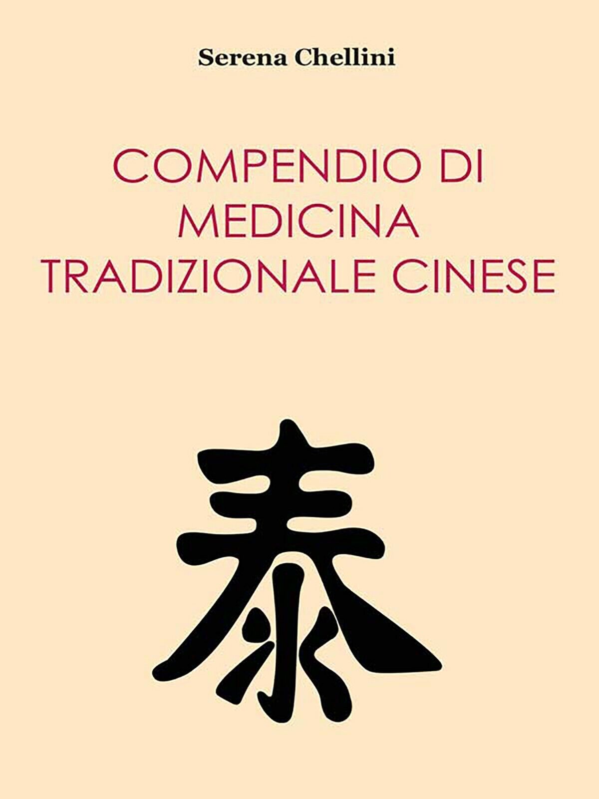 Compendio di medicina tradizionale cinese di Serena Chellini,  2014,  Youcanprin