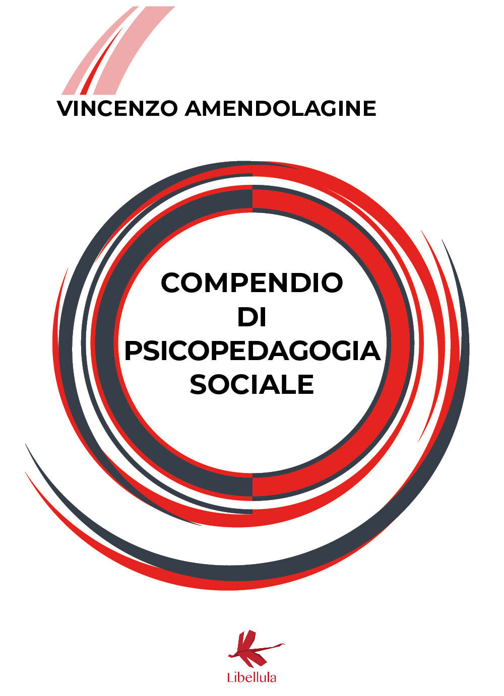Compendio di psicopedagogia sociale di Vincenzo Amendolagine,  2018,  Youcanprin