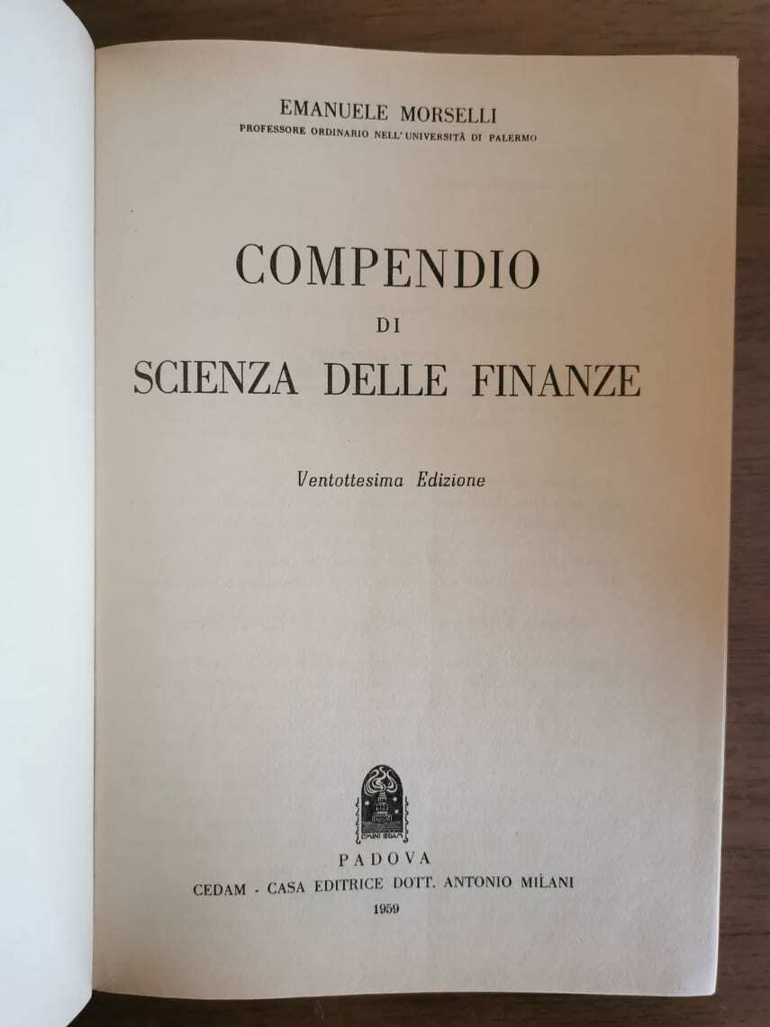 Compendio di scienza delle finanze - E. Morselli - Cedam - 1959 - AR