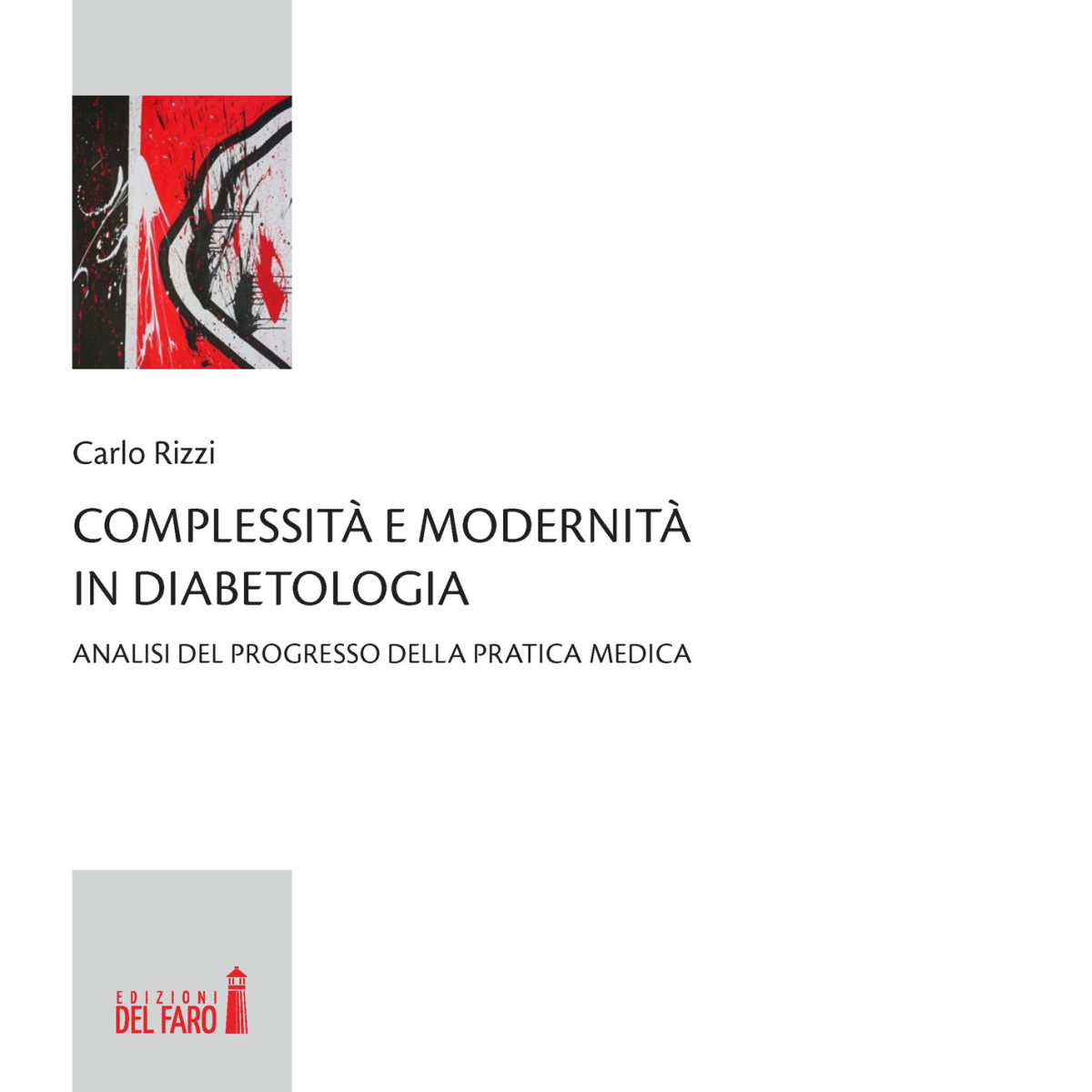 Complessit? e modernit? in diabetologia di Rizzi Carlo - Del Faro, 2016