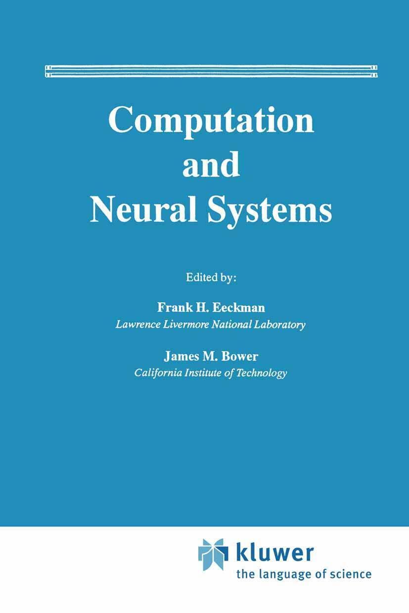 Computation and Neural Systems - Frank Eeckman - Springer, 2013 
