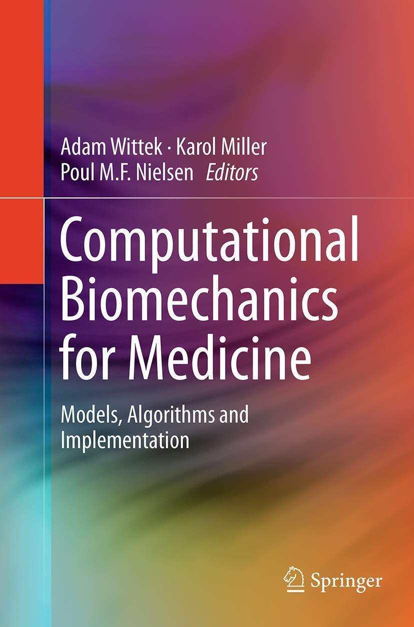 Computational Biomechanics for Medicine - Adam Wittek - Springer, 2016