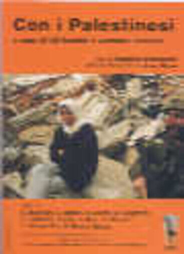 Con i palestinesi di Ali Rashid, G. Tedesco,  2002,  Massari Editore