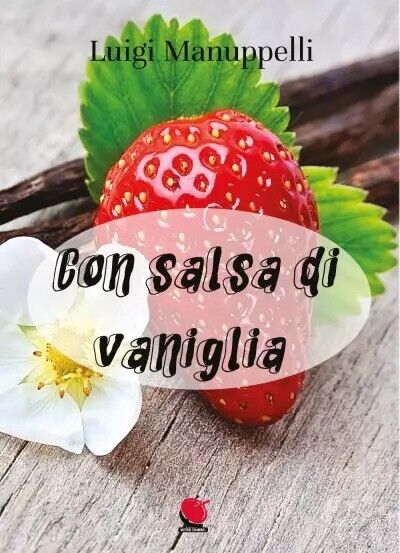 Con salsa di vaniglia di Luigi Manuppelli, 2023, Mitico Channel