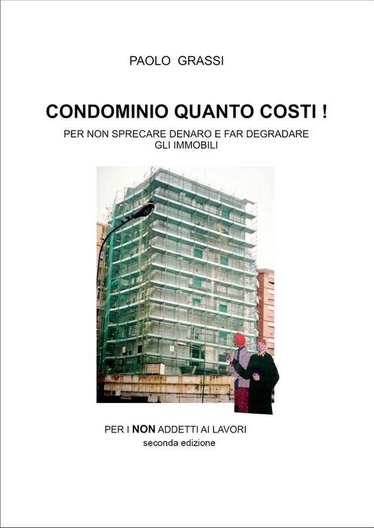 Condominio quanto costi!  di Paolo Grassi,  2020,  Youcanprint