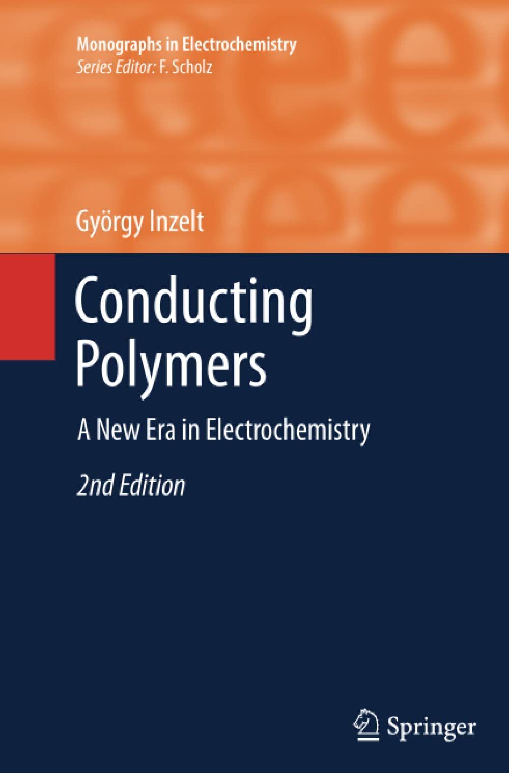 Conducting Polymers - Gy?rgy Inzelt - Springer, 2014