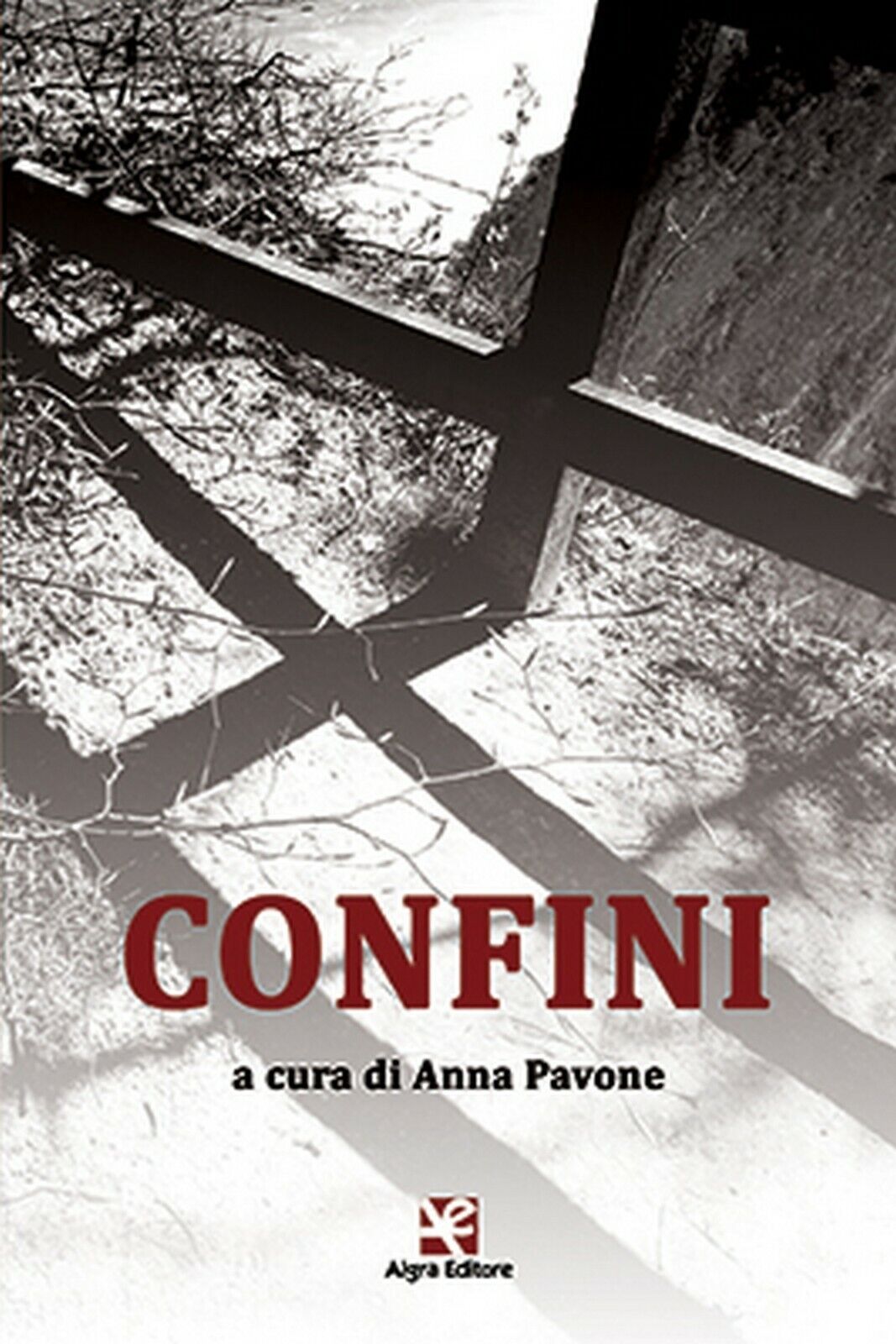 Confini  di Anna Pavone,  Algra Editore