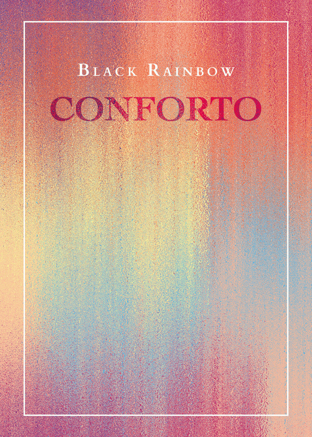 Conforto di Black Rainbow,  2020,  Youcanprint