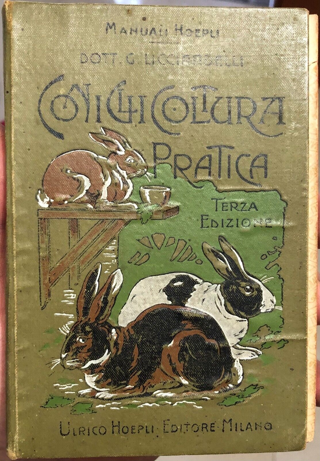  Conigliocoltura pratica. Terza Edizione di Dott. G. Licciardelli, 1907, Ulri
