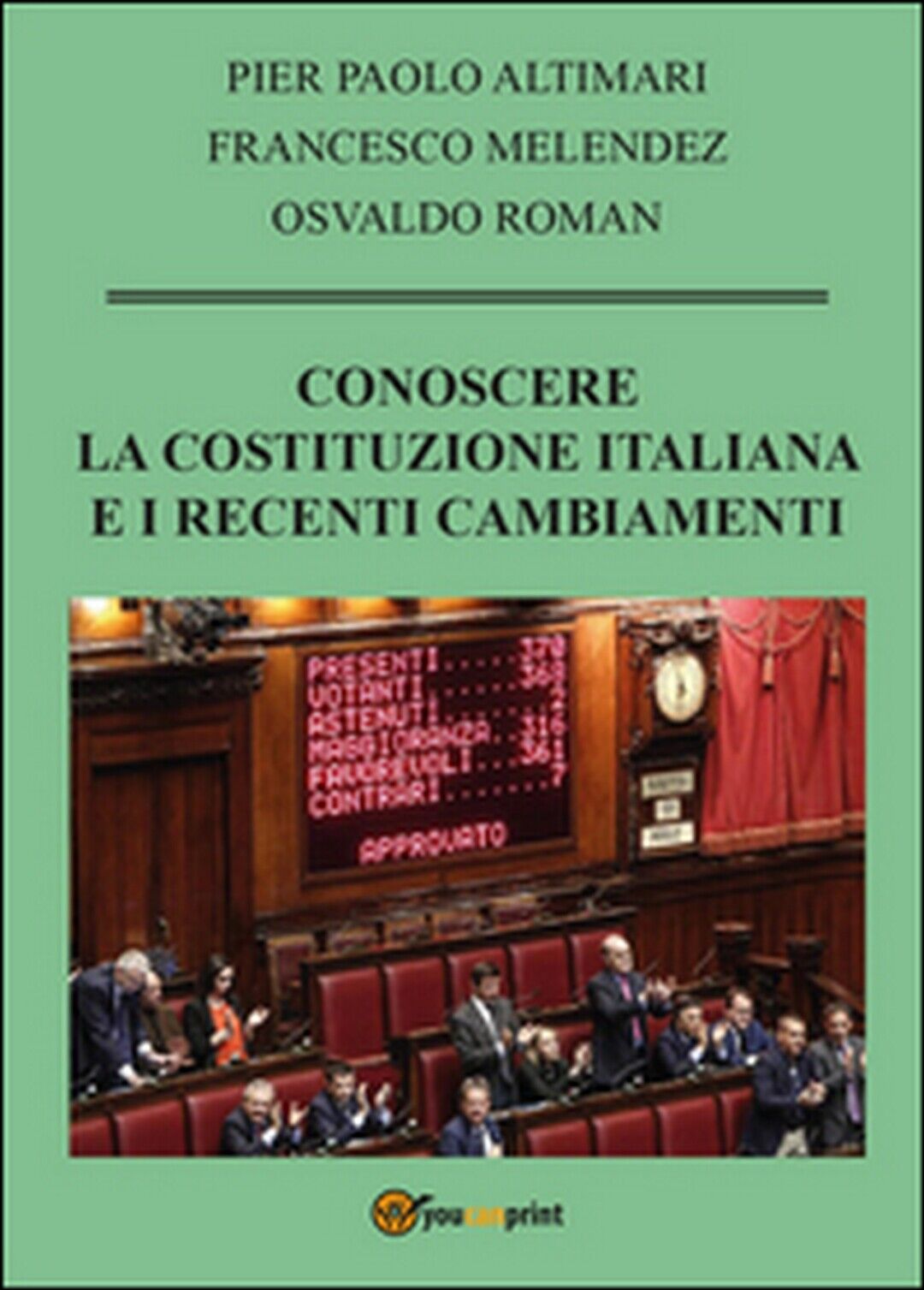 Conoscere la Costituzione italiana e i recenti cambiamenti, Francesco Melendez