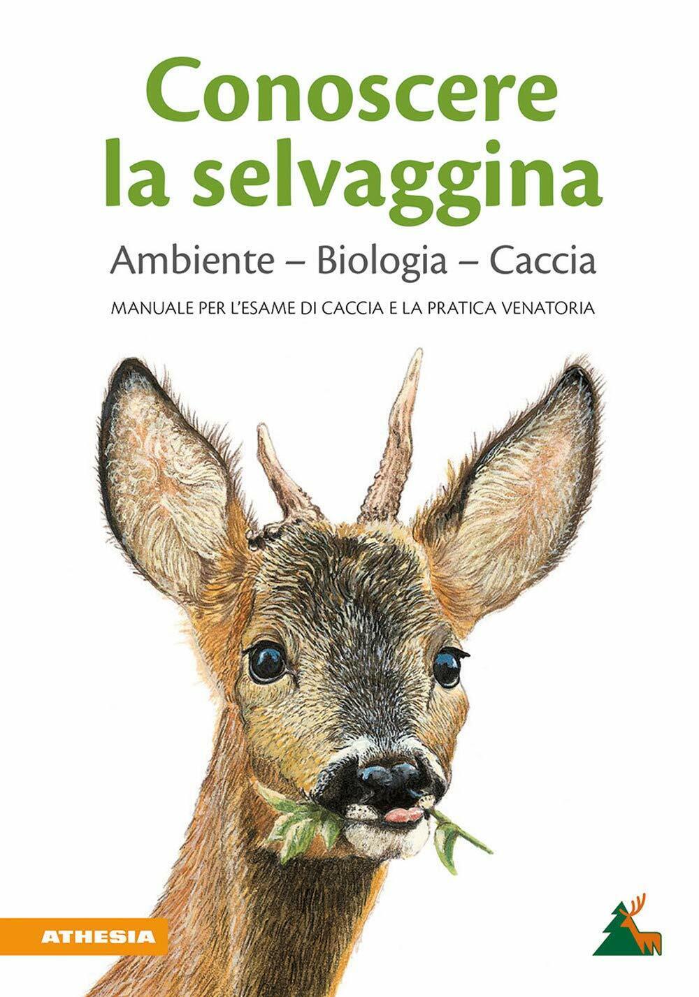 Conoscere la selvaggina - Associazione Cacciatori Alto Adige - Athesia, 2020