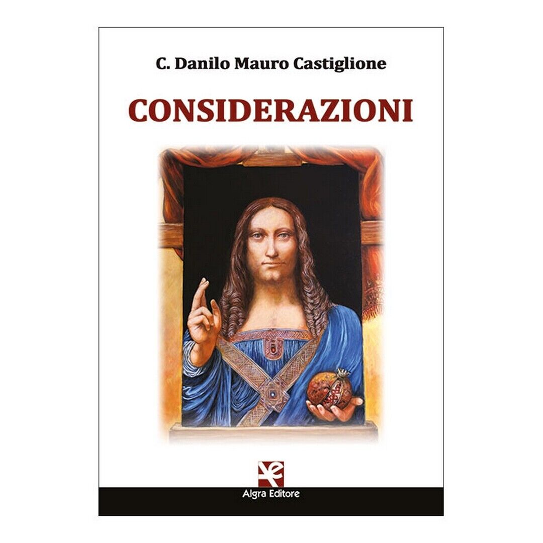 Considerazioni  di C. Danilo Mauro Castiglione,  Algra Editore