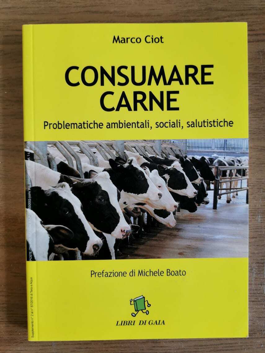 Consumare carne - M. Ciot - Libri di Gaia - 2016 - AR