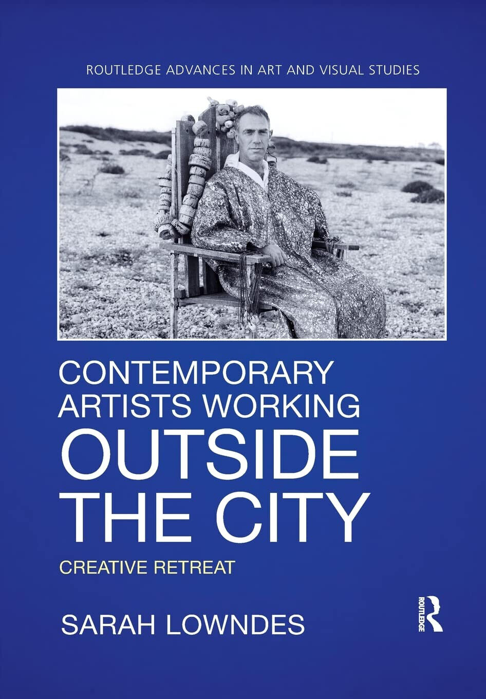 Contemporary Artists Working Outside The City - Sarah Lowndes - Routledge, 2021
