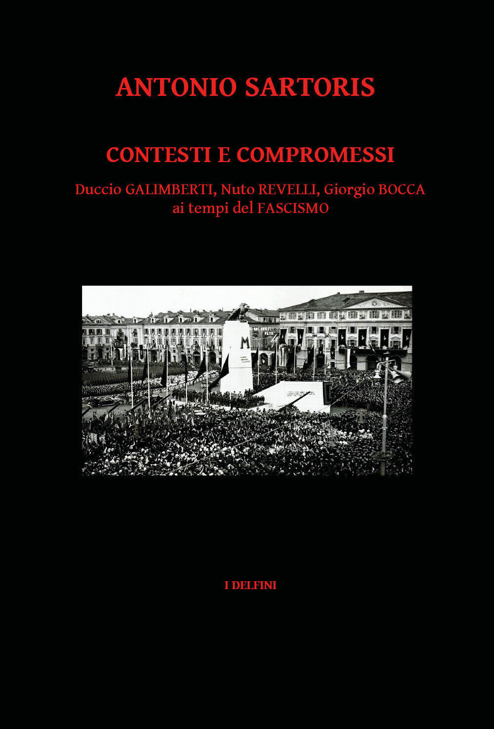 Contesti e compromessi. Duccio Galimberti, Nuto Revelli, Giorgio Bocca ai tempi 
