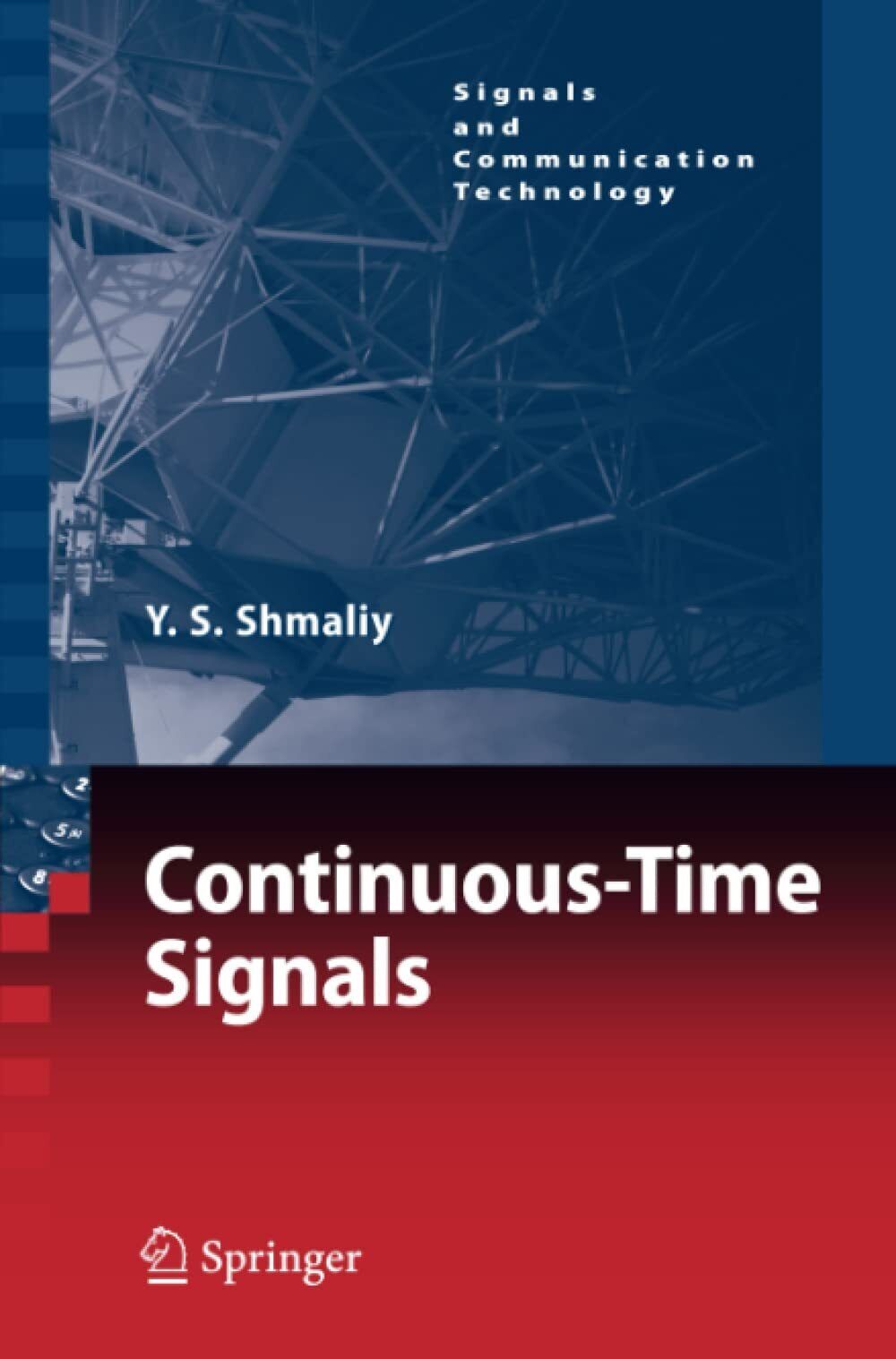 Continuous-Time Signals - Yuriy Shmaliy - Springer, 2010
