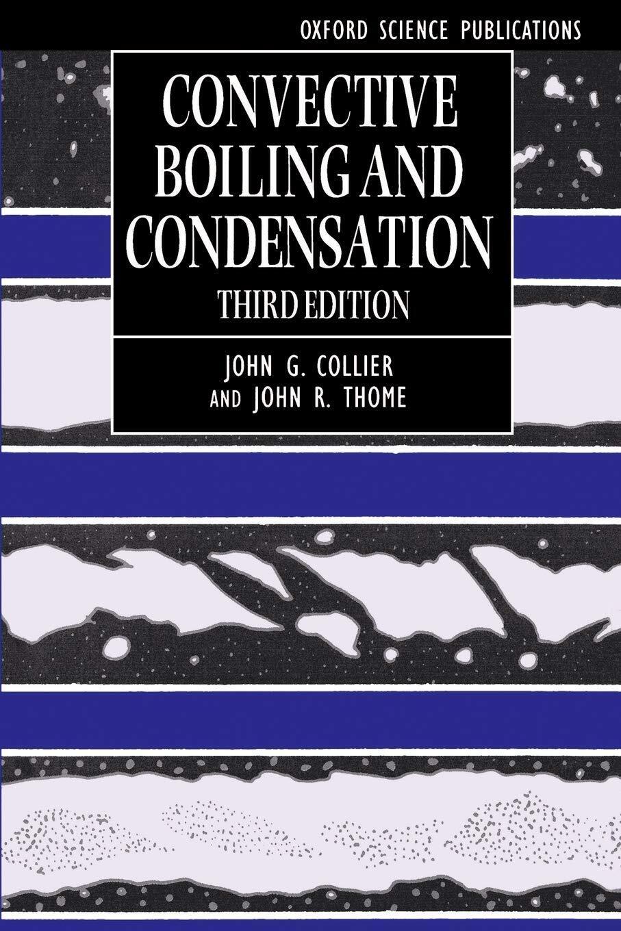 Convective Boiling and Condensation - Oxford, 1996