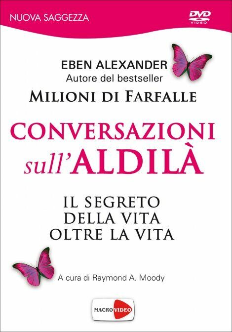 Conversazioni sulL'aldil?. DVD di Eben Alexander,  2015,  Macro Edizioni