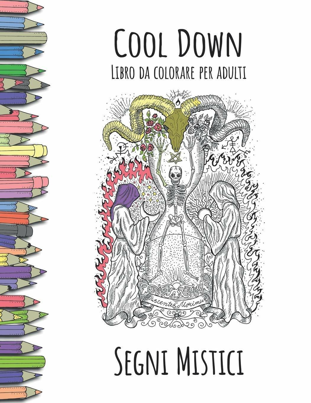 Cool Down - Libro Da Colorare Per Adulti Segni Mistici di York P. Herpers,  2018