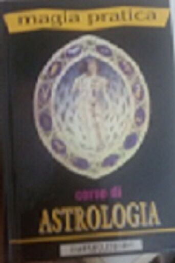 Corso di Astrologia - Angelo Lavagnini - Fratelli Melita , 1992 - C