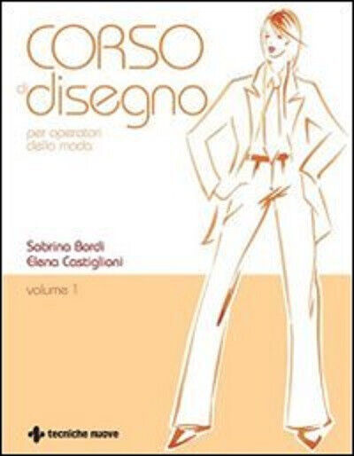 Corso di disegno per operatori della moda-Sabrina Bordi, Elena Castiglioni-2003