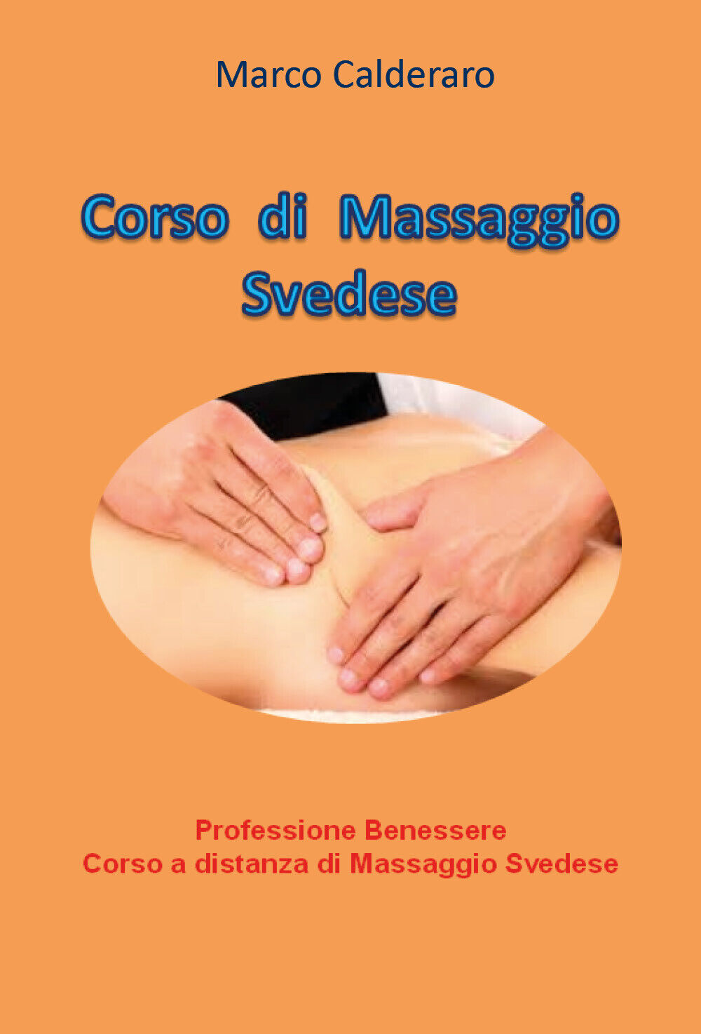 Corso di massaggio svedese. Professione benessere. Corso a distanza di massaggio