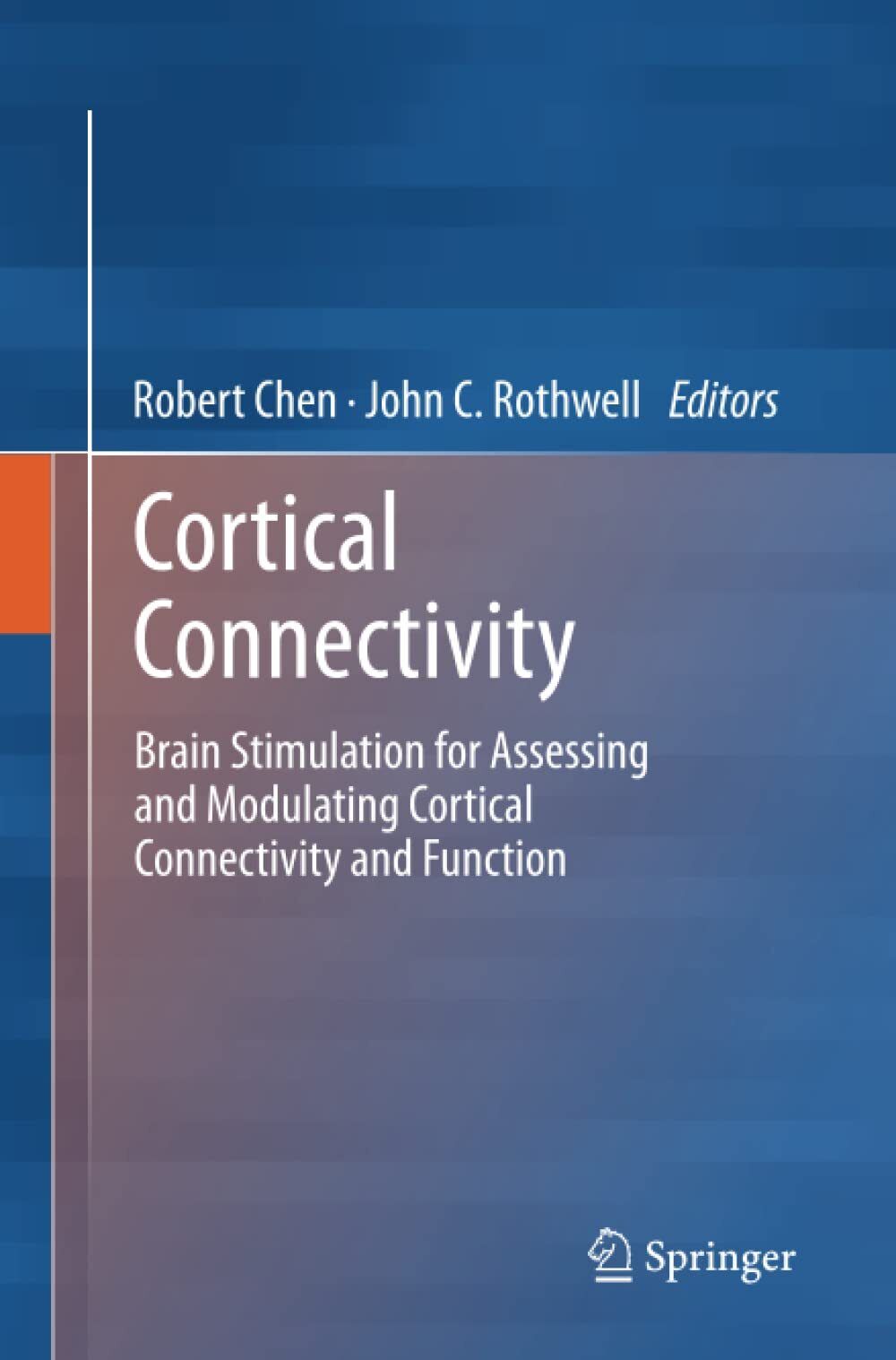 Cortical Connectivity - Robert Chen - Springer, 2014