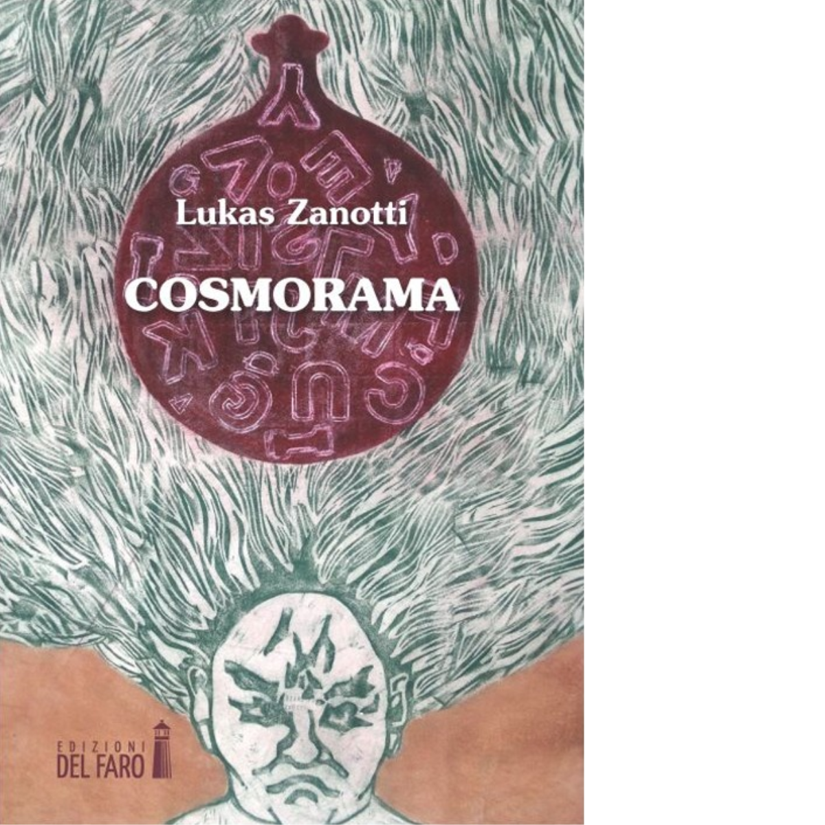 Cosmorama di Lukas Zanotti - Edizioni Del faro, 2013