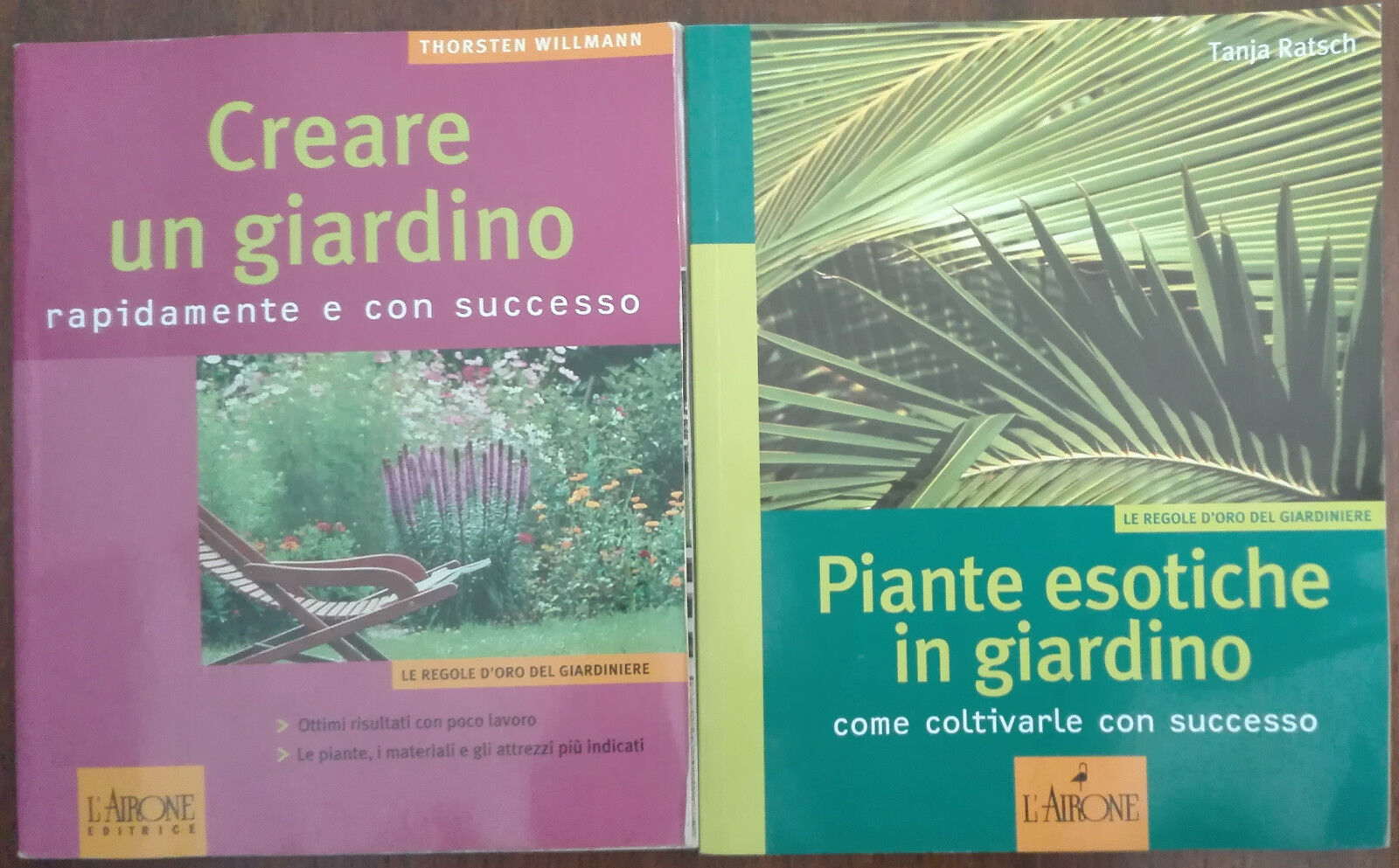 Creare un giardino;Piante esotiche in giardino-Willmann;Ratsch -L'airone,2006-A 