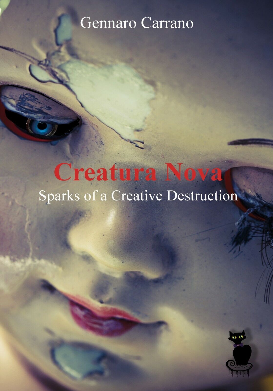 Creatura Nova. Sparks of a Creative Destruction di Gennaro Carrano,  2019,  Lett