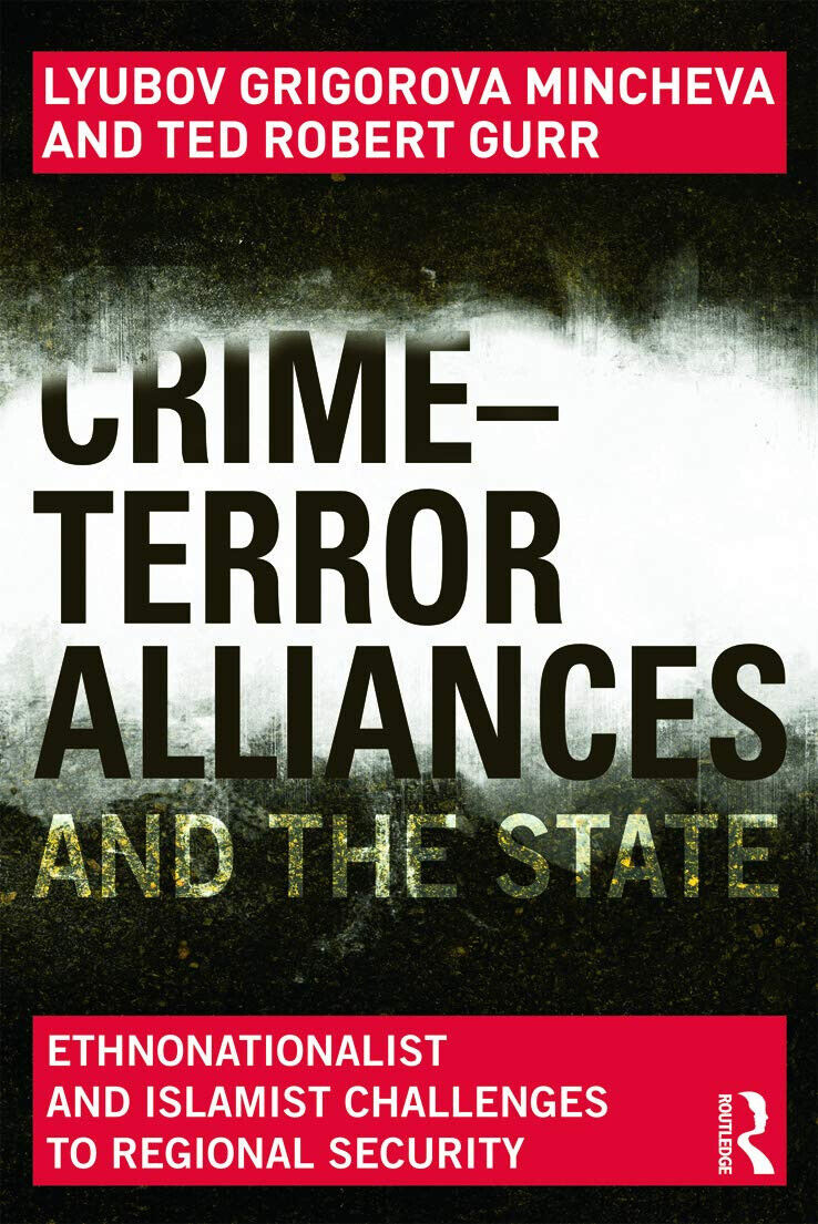Crime-Terror Alliances and the State - Lyubov Grigorova Mincheva - 2013