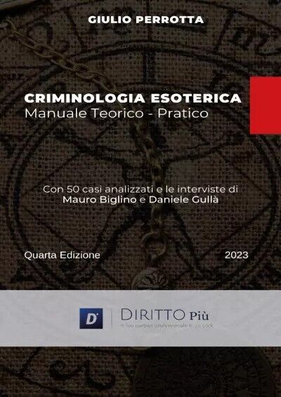 Criminologia Esoterica Manuale teorico-pratico di Giulio Perrotta, 2023, Diri