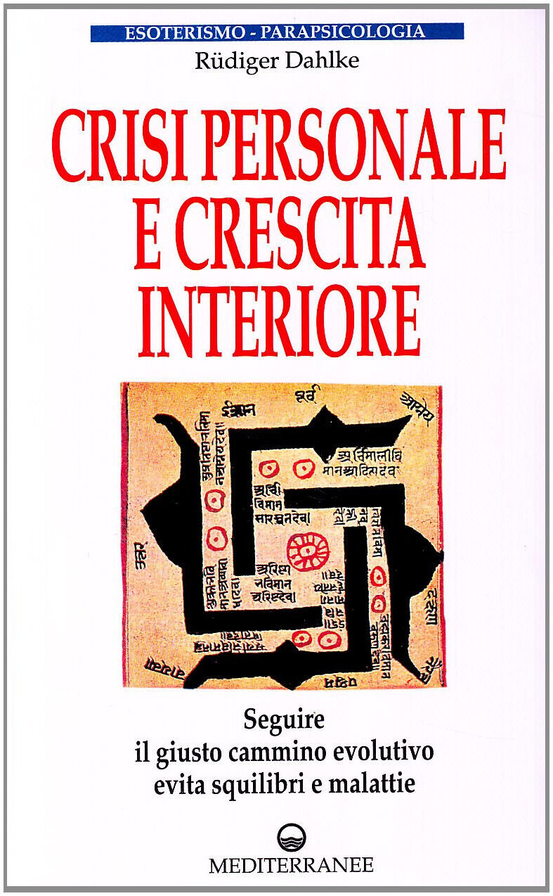 Crisi personale e crescita interiore - R?diger Dahlke - Mediterranee, 1997