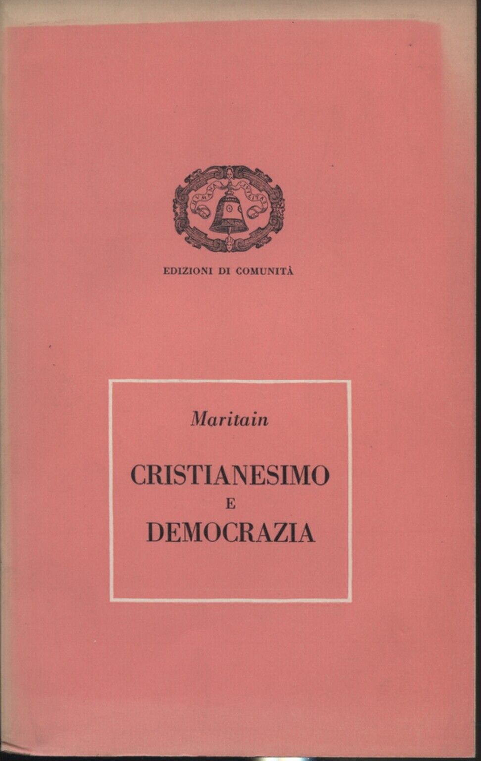  Cristianesimo e Democrazia  di Jacques Maritain,  1953,  Edizioni Di Comunit?