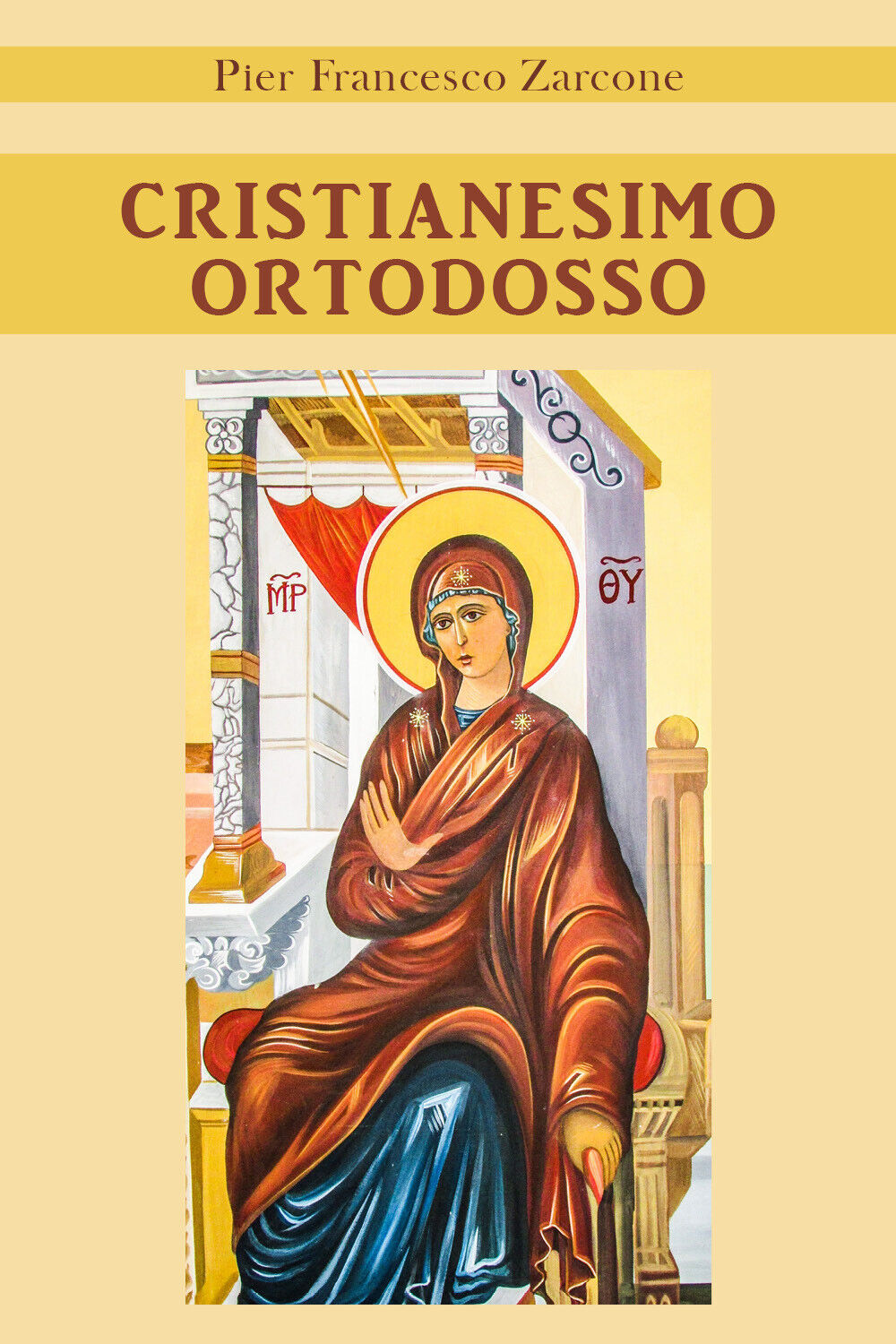 Cristianesimo ortodosso di Pier Francesco Zarcone,  2021,  Youcanprint