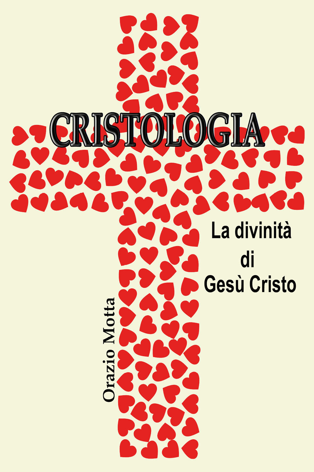 Cristologia. La divinit? di Ges? Cristo  di Orazio Motta,  2019,  Youcanprint