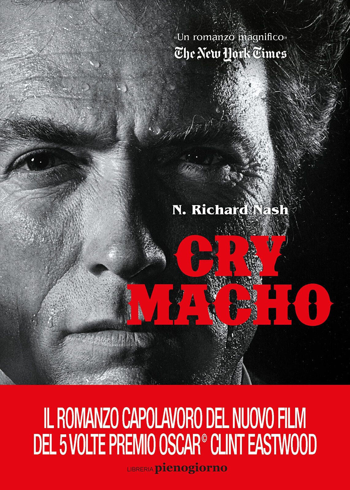 Cry macho. Ediz. italiana - N. Richard Nash - Libreria Pienogiorno, 2021