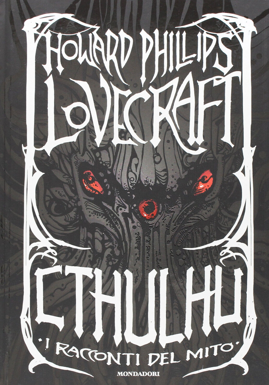 Cthulhu. I racconti del mito - Howard P. Lovecraft - Mondadori, 2016