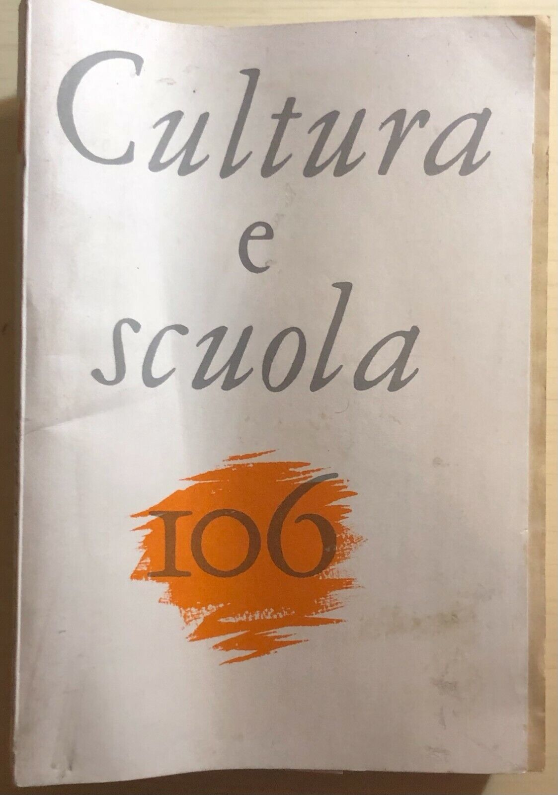 Cultura e scuola n.106/1988 di Aa.vv., 1988, Istituto Della Enciclopedia Italian