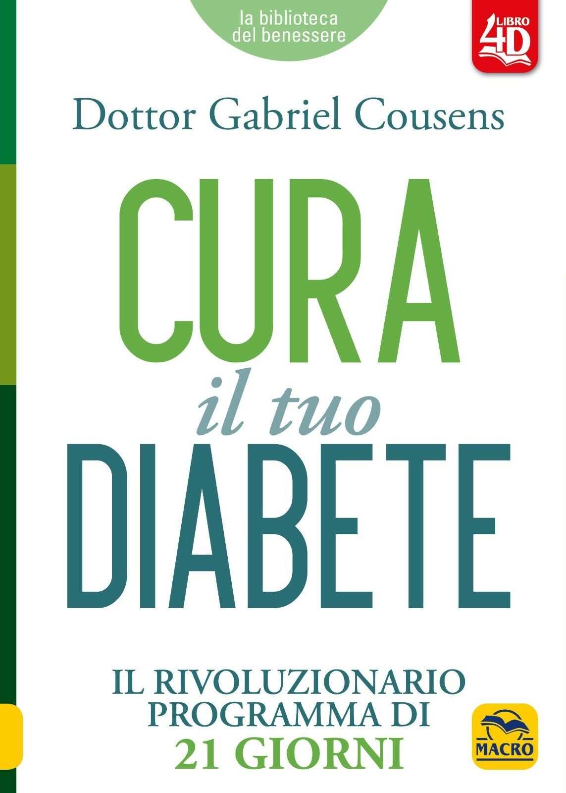 Cura il tuo diabete 4D di Gabriel Cousens E Giuliana Lomazzi,  2022,  Macro Ediz